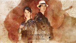 The Centennial Case: A Shijima Story The Centennial Case: A Shijima Story