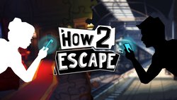How 2 Escape How 2 Escape
