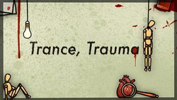 Trance, Trauma