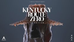 Kentucky Route Zero Kentucky Route Zero