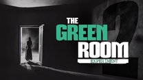 The Green Room Experiment: Episode 2 The Green Room Experiment: Episode 2