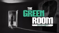 The Green Room Experiment: Episode 2 The Green Room Experiment: Episode 2