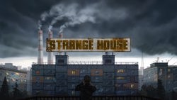 Strange House Strange House
