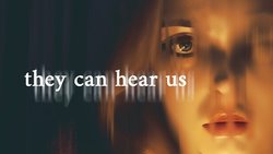 They Can Hear Us They Can Hear Us