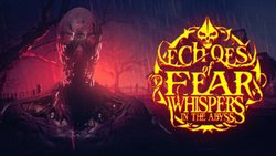 Echoes Of Fear: Whispers in the Abyss Echoes Of Fear: Whispers in the Abyss