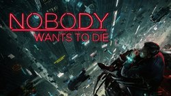 Nobody Wants to Die Nobody Wants to Die