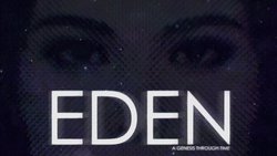 EDEN: A Genesis Through Time EDEN: A Genesis Through Time