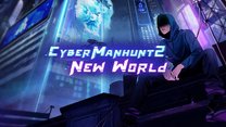 Cyber Manhunt 2: New World Cyber Manhunt 2: New World