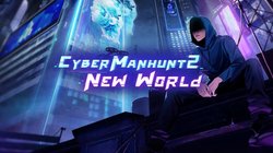 Cyber Manhunt 2: New World Cyber Manhunt 2: New World