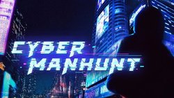 Cyber Manhunt Cyber Manhunt