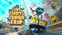 Tiny Terry's Turbo Trip Tiny Terry's Turbo Trip
