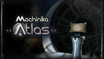 Machinika: Atlas Machinika: Atlas