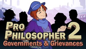 Pro Philosopher 2: Governments & Grievances cover image