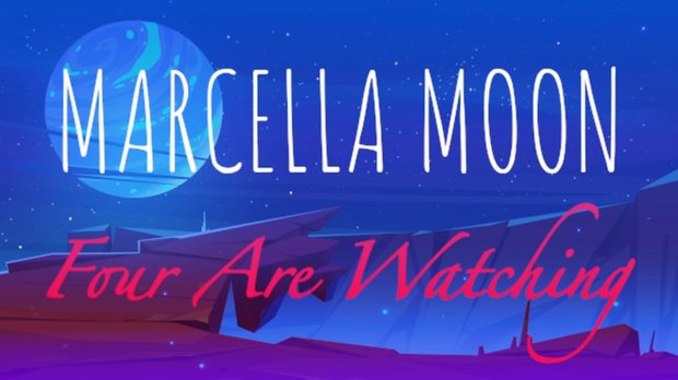 Marcella Moon to rise again in Four Are Watching Marcella Moon to rise again in Four Are Watching