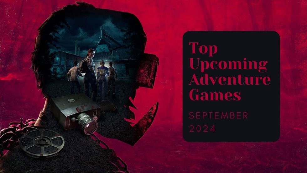 Five Top Upcoming Adventure Games – September 2024