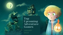 Five Top Upcoming Adventure Games – January 2025 Five Top Upcoming Adventure Games – January 2025