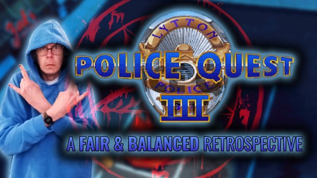 Police Quest 3: The Kindred - A Fair & Balanced Retrospective Police Quest 3: The Kindred - A Fair & Balanced Retrospective
