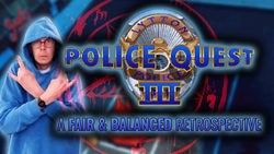 Police Quest 3: The Kindred - A Fair & Balanced Retrospective Police Quest 3: The Kindred - A Fair & Balanced Retrospective