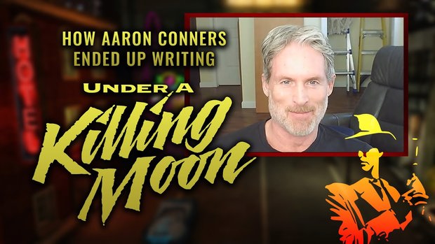 How Aaron Conners ended up writing Under A Killing Moon How Aaron Conners ended up writing Under A Killing Moon