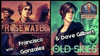 Dave Gilbert and Francisco Gonzalez – Old Skies, Rosewater and more Dave Gilbert and Francisco Gonzalez – Old Skies, Rosewater and more
