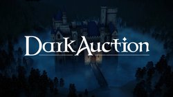 Dark Auction makes opening bid with playable prologue Dark Auction makes opening bid with playable prologue