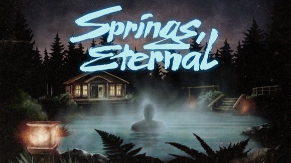 Springs, Eternal shows hope for 2026 release