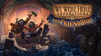We Were Here Expeditions: The FriendShip arrives free for first month We Were Here Expeditions: The FriendShip arrives free for first month
