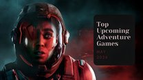 Five Top Upcoming Adventure Games – May 2026