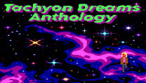 Demo becomes real for Cosmic Void's Tachyon Dreams Anthology Demo becomes real for Cosmic Void's Tachyon Dreams Anthology