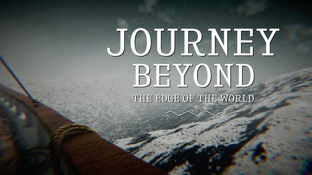 Journey Beyond the Edge of the World draws closer to release Journey Beyond the Edge of the World draws closer to release